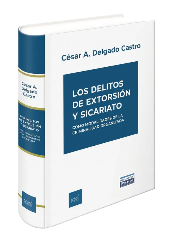 Los delitos de extorsión y sicariato