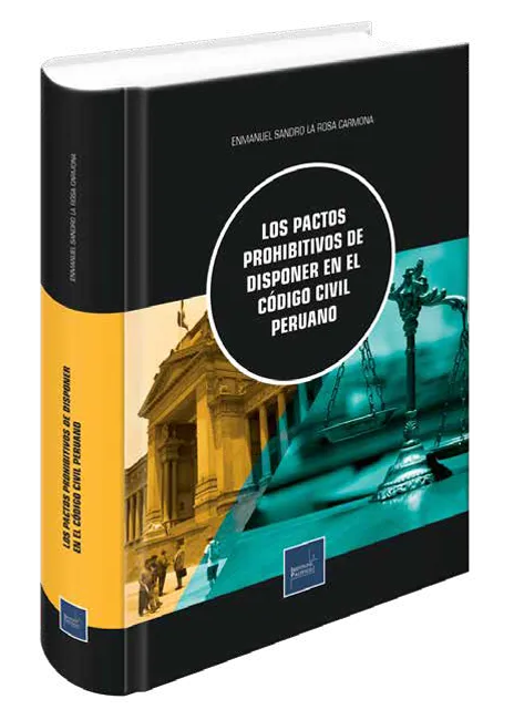Los pactos prohibitivos de disponer en el código civil peruano