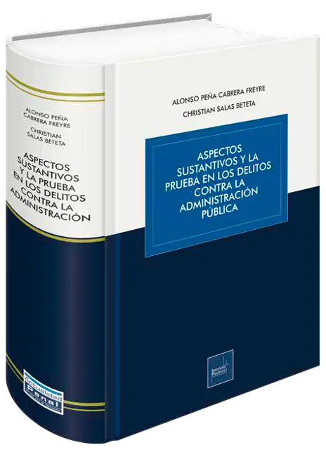Aspectos sustantivos y la prueba en los delitos contra la administración pública