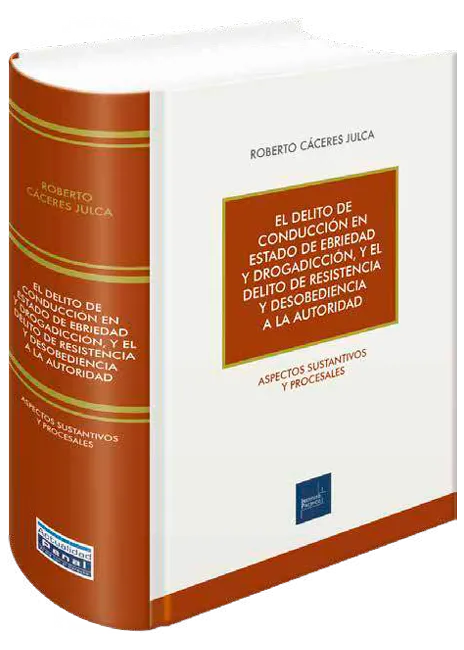 El delito de conducción en estado de ebriedad y drogadicción, y el delito de resistencia y desobediencia a la autoridad