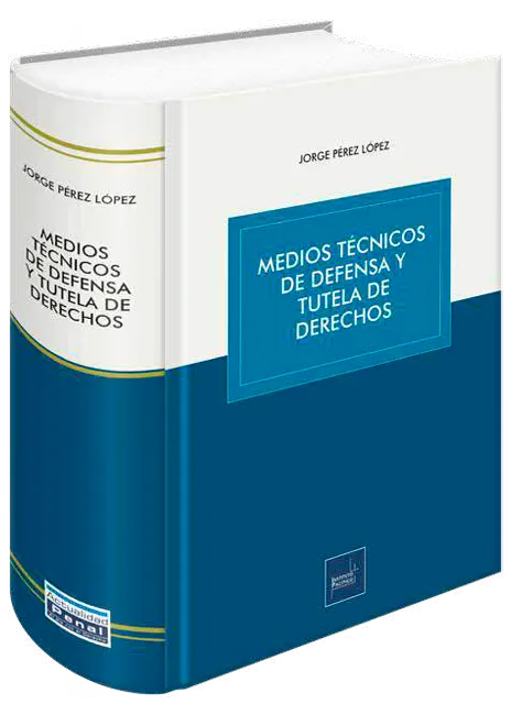 Medios técnicos de defensa y tutela de derechos