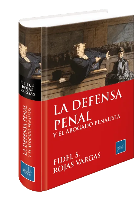 La defensa penal y el abogado penalista