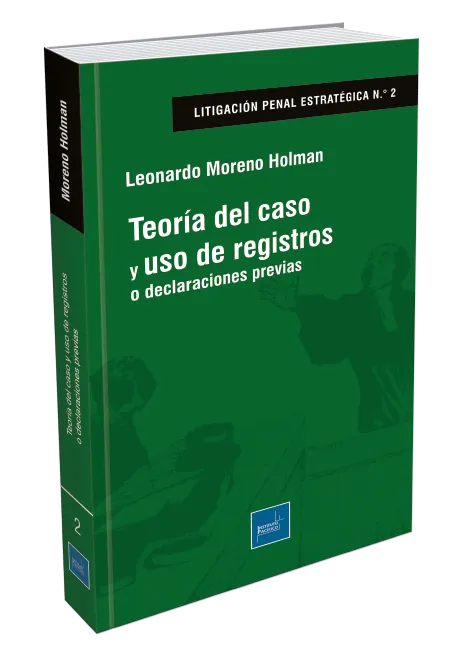 Teoría del caso y uso de registros o declaraciones previas