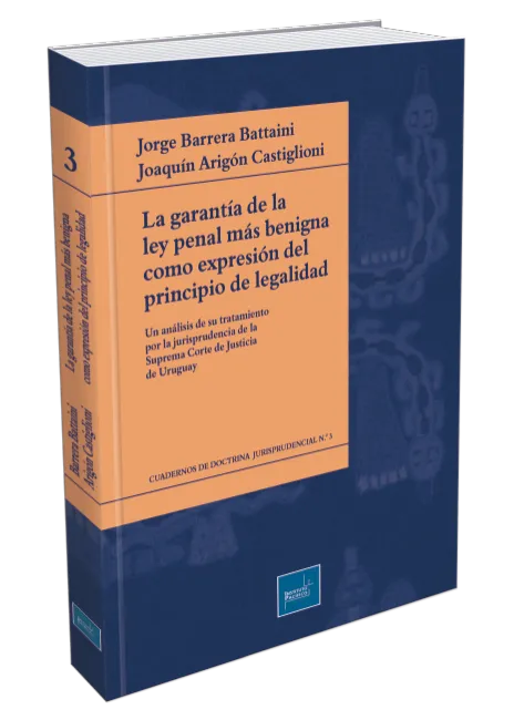La garantía de la ley penal más benigna como expresión del principio de legalidad