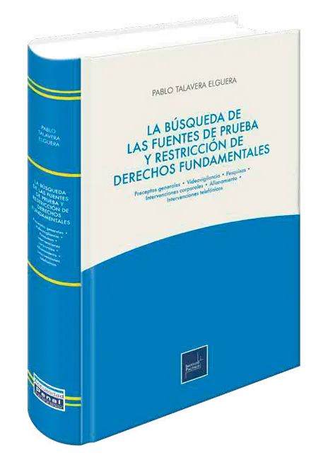 La búsqueda de las fuentes de prueba y restricción de derechos fundamentales
