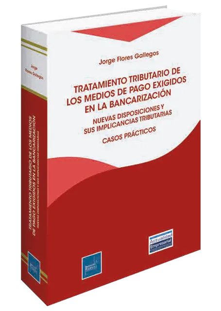 Tratamiento tributario de los medios de pago exigidos en la bancarización