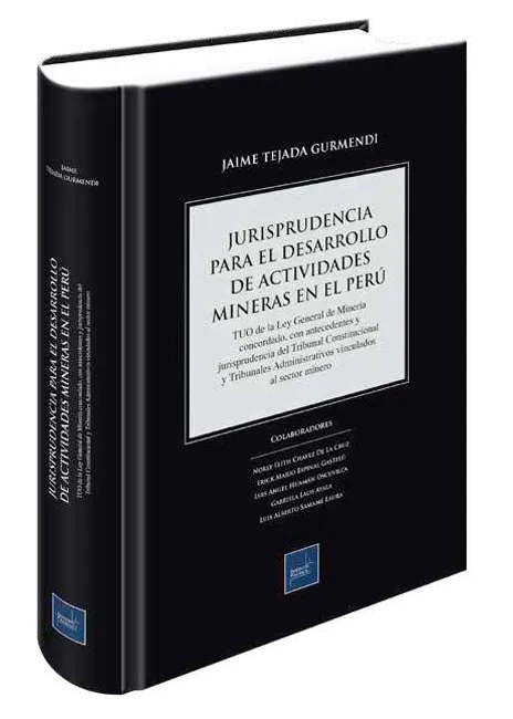 Jurisprudencia para el desarrollo de actividades mineras en el Perú