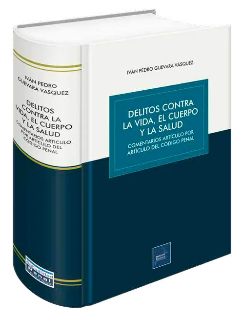 DELITOS CONTRA LA VIDA, EL CUERPO Y LA SALUD - COMENTARIOS ARTICULO POR ARTICULO DEL CODIGO PENAL