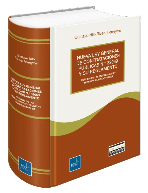 NUEVA LEY GENERAL DE CONTRATACIONES PUBLICAS N 32069 Y SU REGLAMENTO - ANALISIS DE LAS MODALIDADES Y TECNICAS CONTRACTUALES