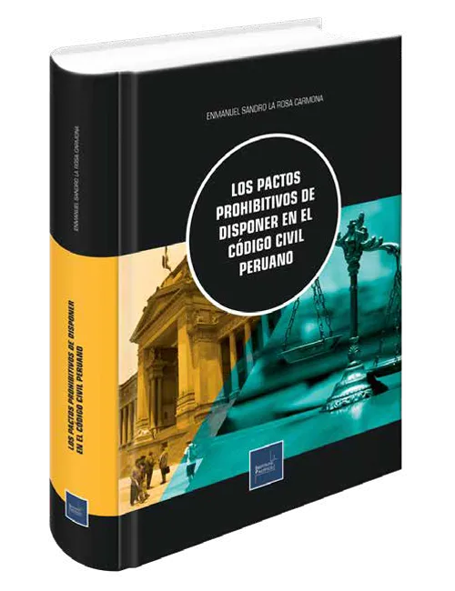 Portada de Los pactos prohibitivos de disponer en el código civil peruano