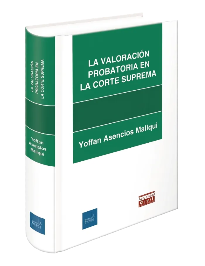 LA VALORACION PROBATORIA EN LA CORTE SUPREMA