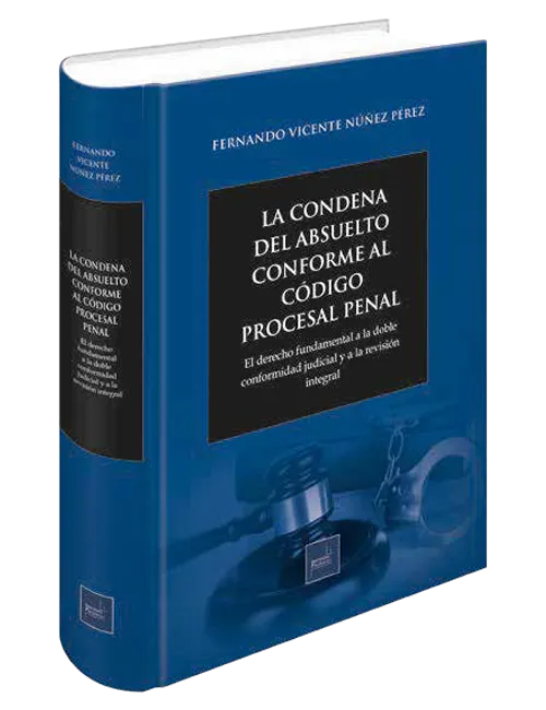 Portada de La condena de lo absuelto conforme al código procesal penal