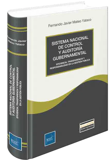 SISTEMA NACIONAL DE CONTROL Y AUDITORIA GUBERNAMENTAL - EFICIENCIA, TRANSPARENCIA Y RESPONSABILIDAD EN LA GESTION PUBLICA