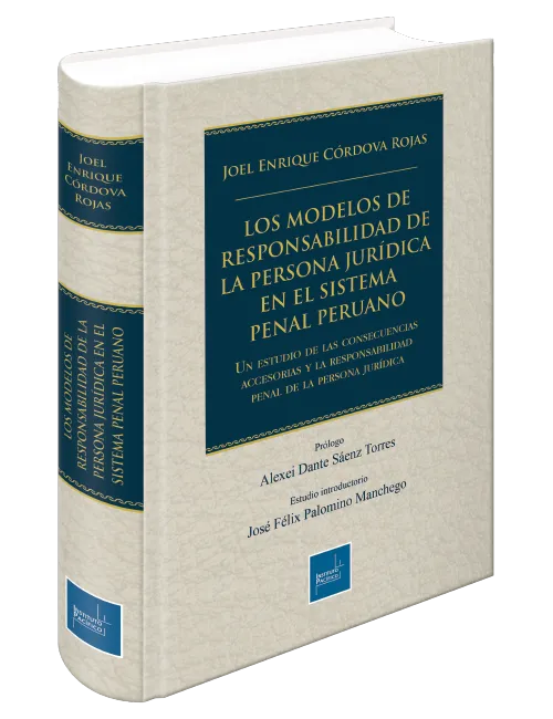 LOS MODELOS DE RESPONSABILIDAD DE LA PERSONA JURIDICA EN EL SISTEMA PENAL PERUANO