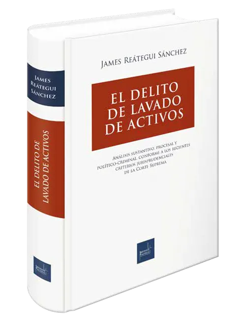 EL DELITO DE LAVADO DE ACTIVOS - ANALISIS SUSTANTIVO PROCESAL Y POLITICO CRIMINAL, CONFORME A LOS RECIENTES CRITERIOS JURIPRUDENCIALES DE LA CORTE S.