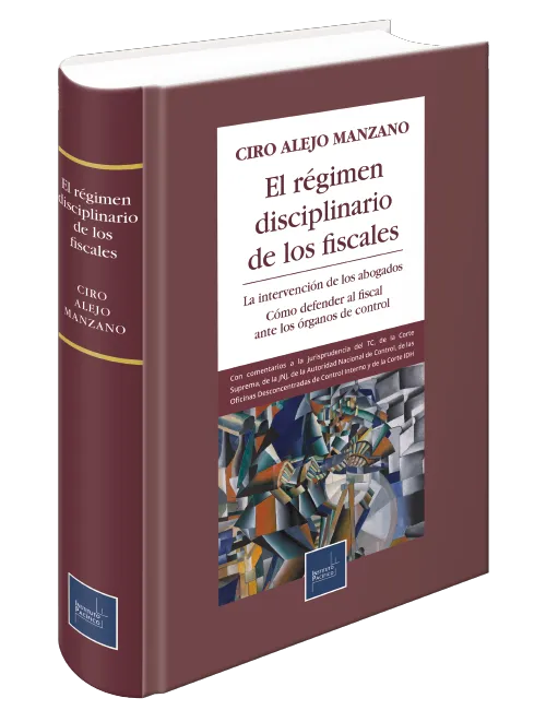 EL REGIMEN DISCIPLINARIO DE LOS FISCALES - LA INTERVENCION DE LOS ABOGADOS