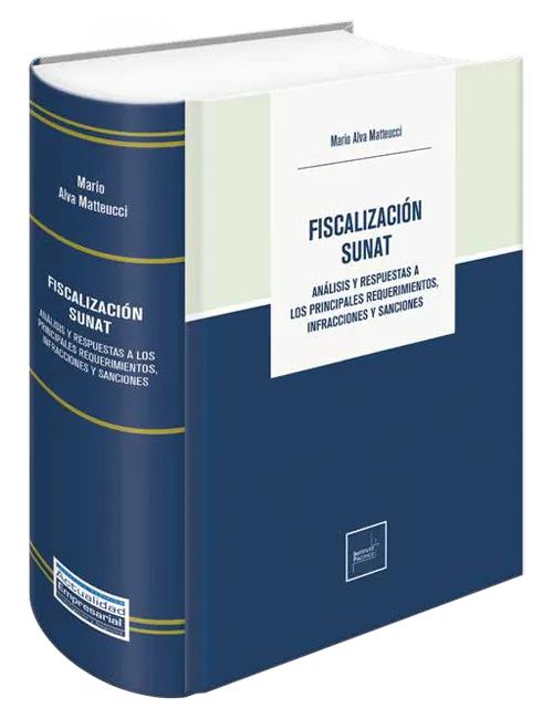 FISCALIZACION SUNAT - ANALISIS Y RESPUESTAS A LOS PRINCIPALES REQUERIMIENTOS, INFRACCIONES Y SANCIONES