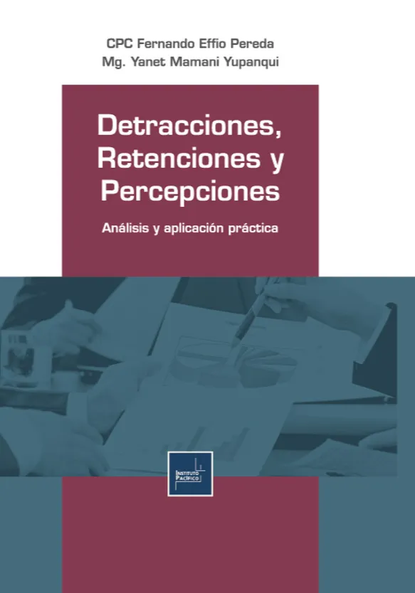 DETRACCIONES, RETENCIONES Y PERCEPCIONES, ANÁLISIS Y APLICACIÓN PRÁCTICA
